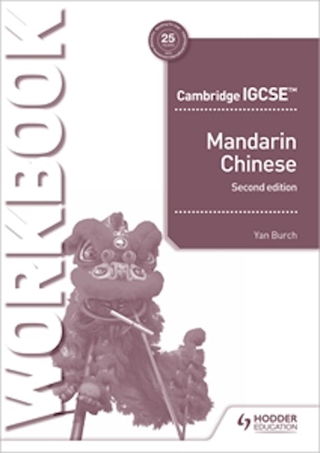 Book cover image for Cambridge IGCSE Mandarin Workbook Second Edition ISBN: 9781510485402
